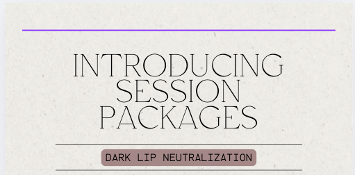 Introducing Dark Lip Neutralization Packages